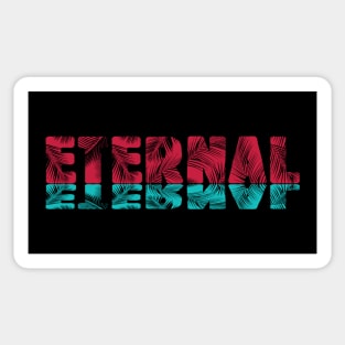 ETERNAL Sticker